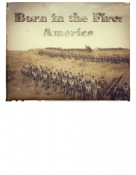Born in the Fire: America