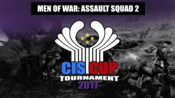 CIS Tournament 2017. Men of War: Assault Squad 2